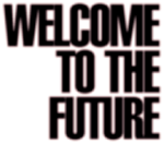 Welcome to the Future